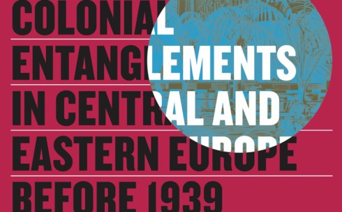 Poster International Academic Conference Colonial Entanglements in Central and Eastern Europe Before 1939. Sources and Methodologies Warsaw
